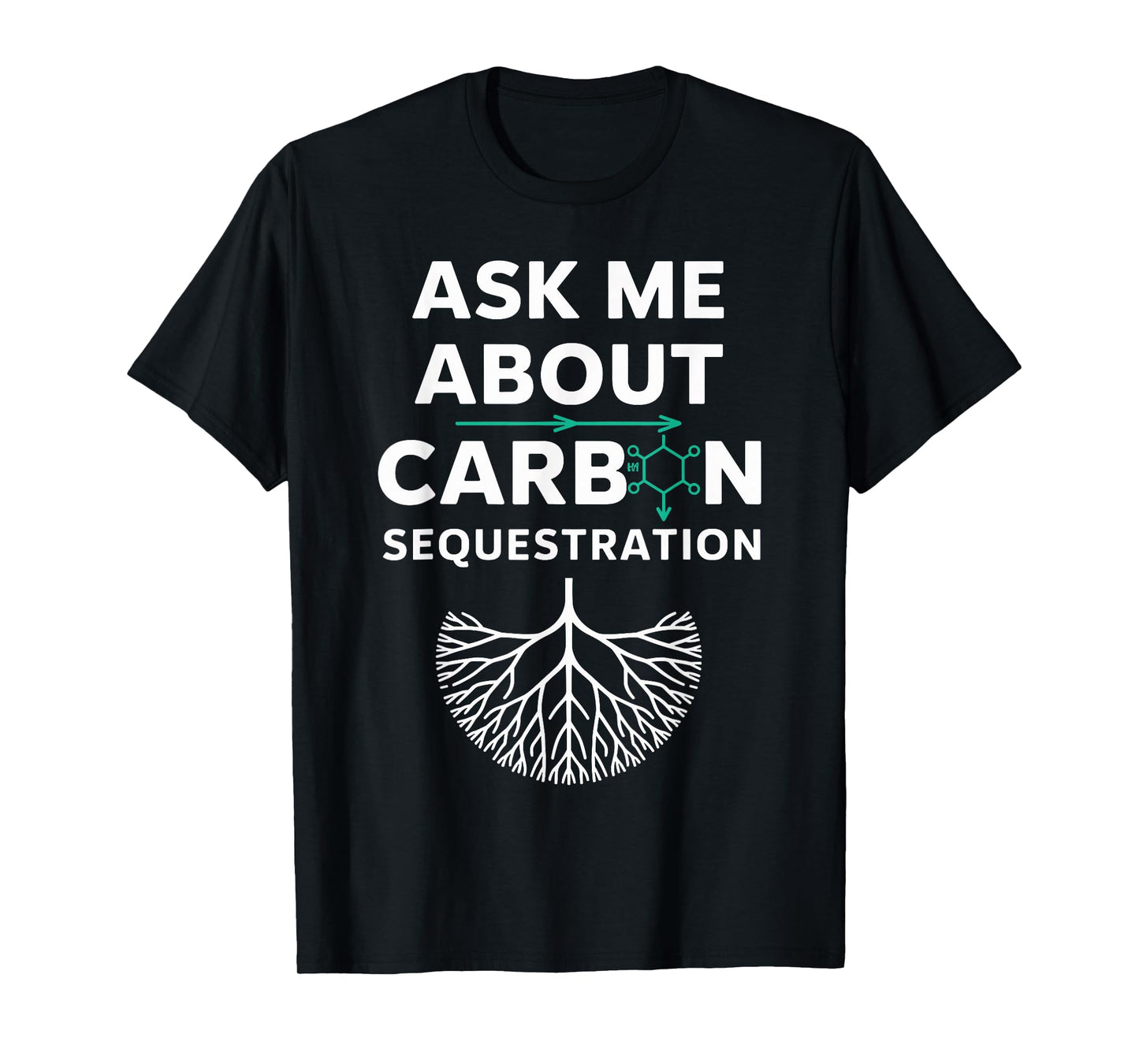 Carbon Sequestration Botanist Eco Friendly T-Shirt