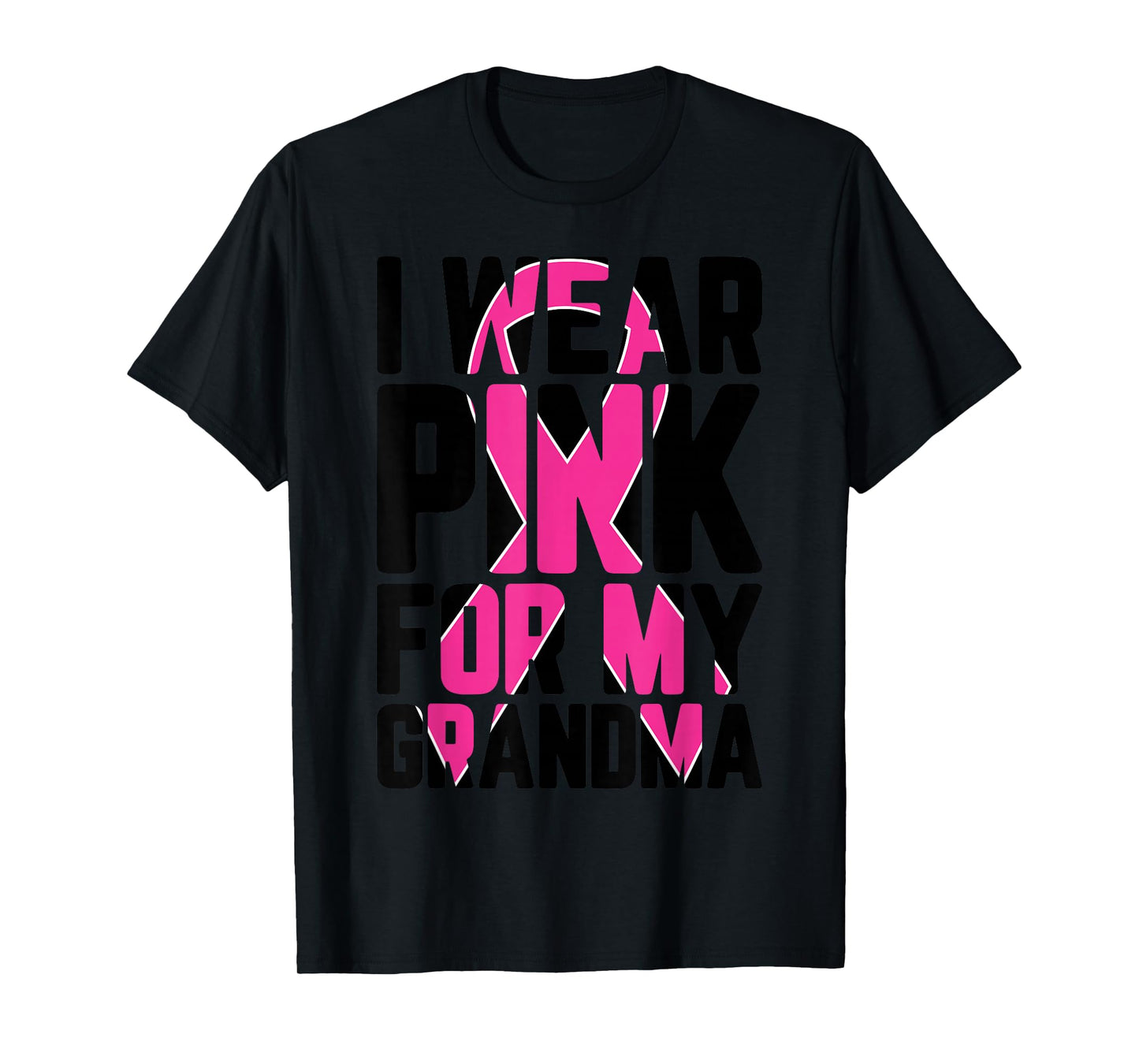 I Wear Pink For My Grandma Breast Cancer Awareness Supporter T-Shirt