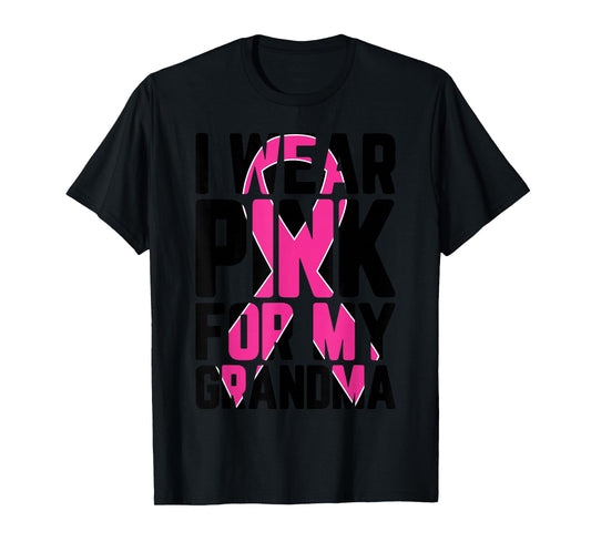 I Wear Pink For My Grandma Breast Cancer Awareness Supporter T-Shirt