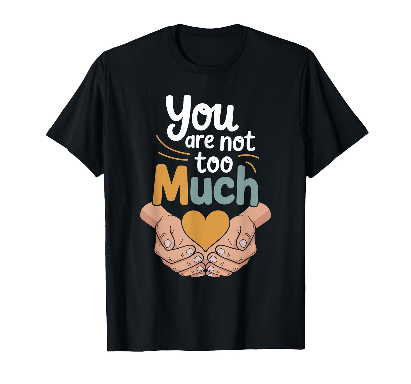 Therapy Affirmation Mindfulness Quote Feelings Are Valid T-Shirt