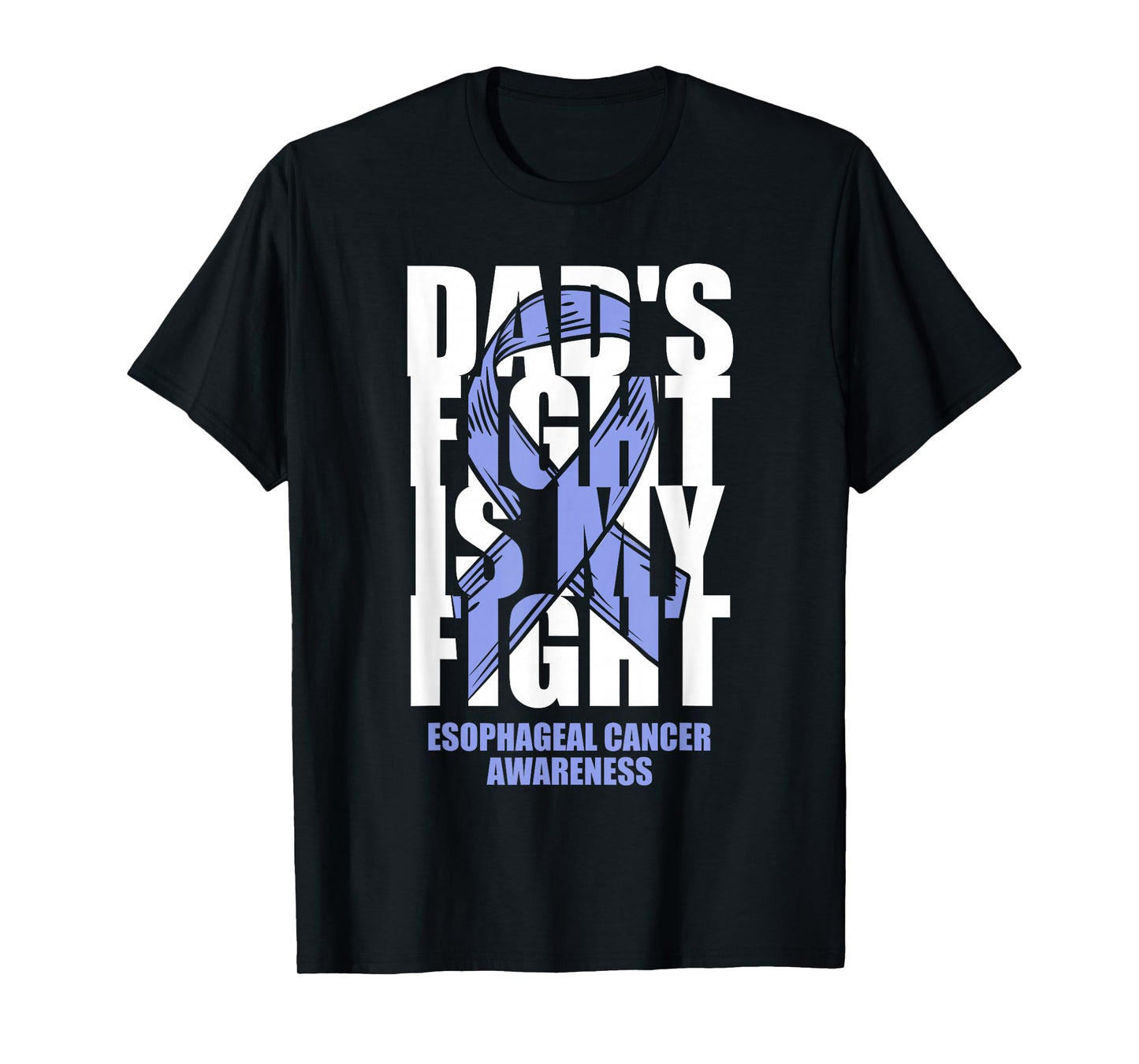Esophageal Cancer Awareness Periwinkle Ribbon Dad's Fight T-Shirt