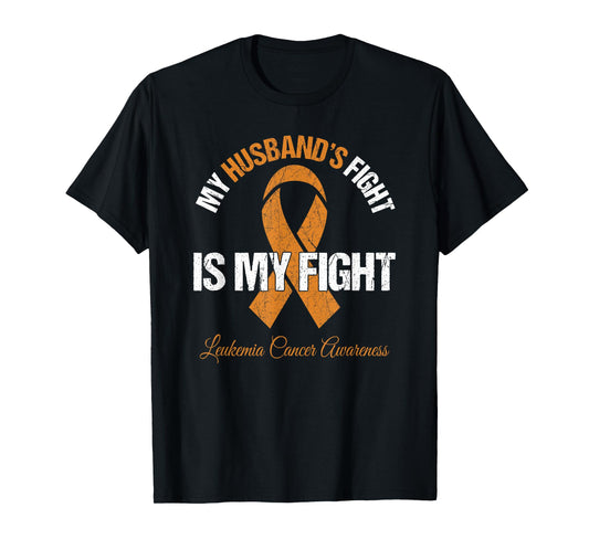 Leukemia Cancer Shirt Men My Husband's Fight Is My Fight T-Shirt