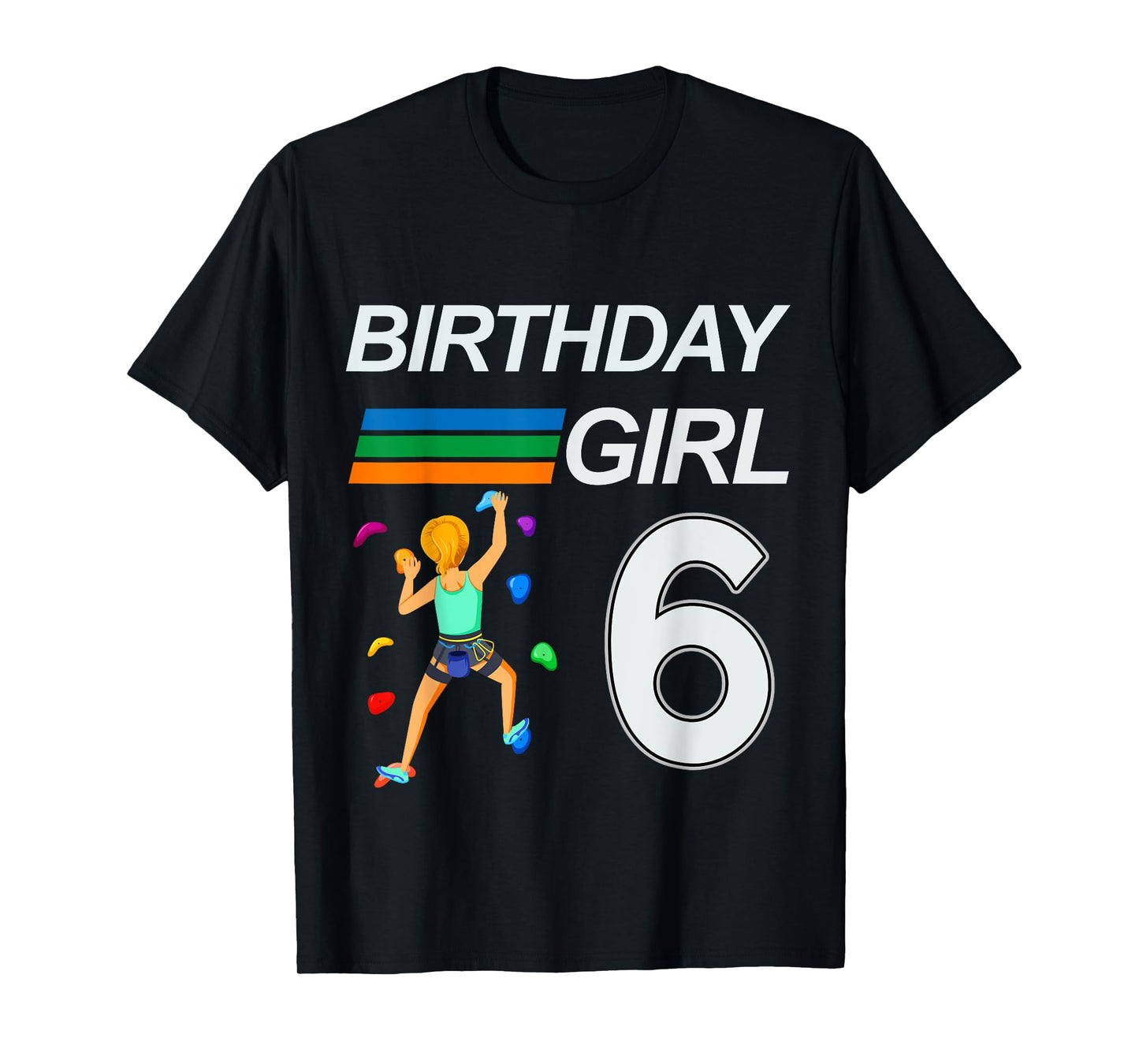 6 Years Old Birthday Bouldering Rock Climbing for Girls T-Shirt