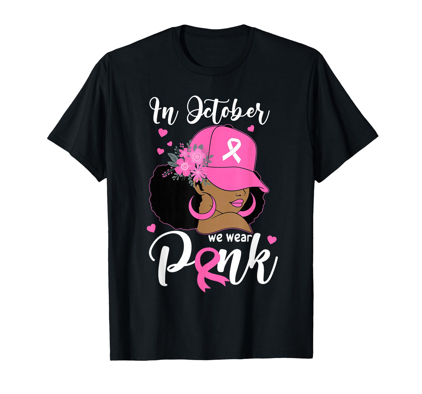 In October We Wear Pink Breast Cancer Awareness Black Women T-Shirt