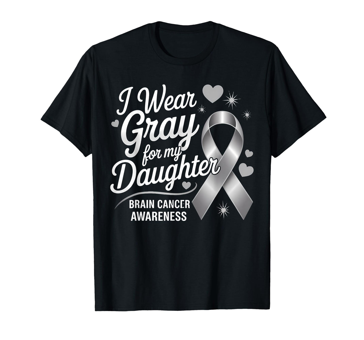 I Wear Gray For My Daughter Support Daughter Brain Cancer T-Shirt