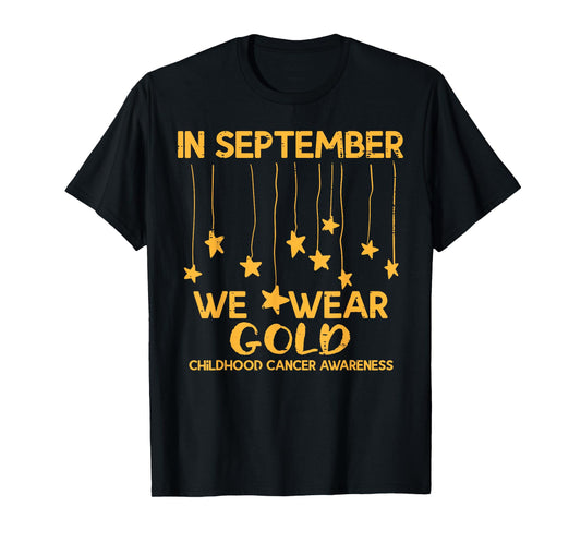 September We Wear Gold Childhood Cancer Awareness Support T-Shirt