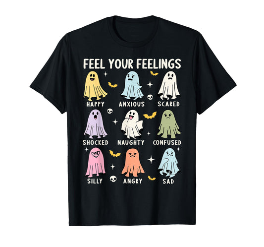 Feel Your Feeling Ghost Mental School Psychologist Halloween T-Shirt