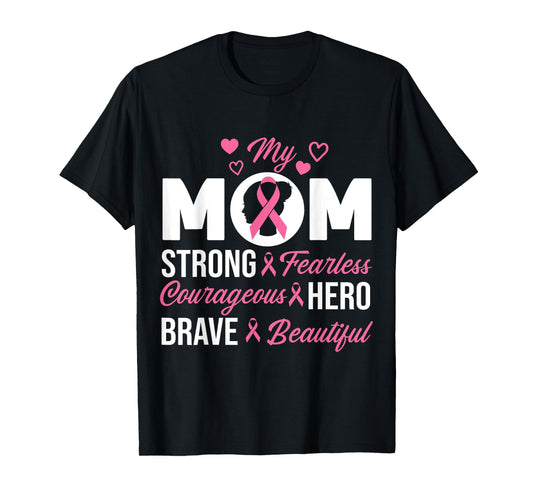 My Mom Pink Ribbon Warrior Inspirational Breast Cancer Gifts T-Shirt