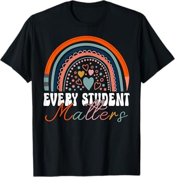 Every Student Matters Paraprofessional Support Teacher Men Women T-Shirt
