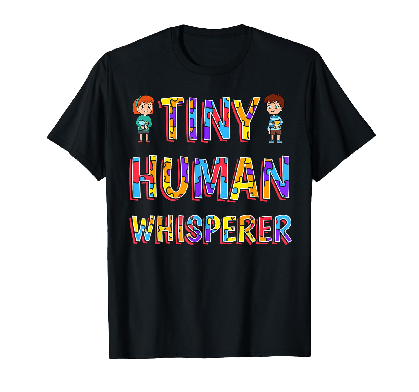 Tiny Human Whisperer Preschool Teacher Pre-K Pre-Primary T-Shirt