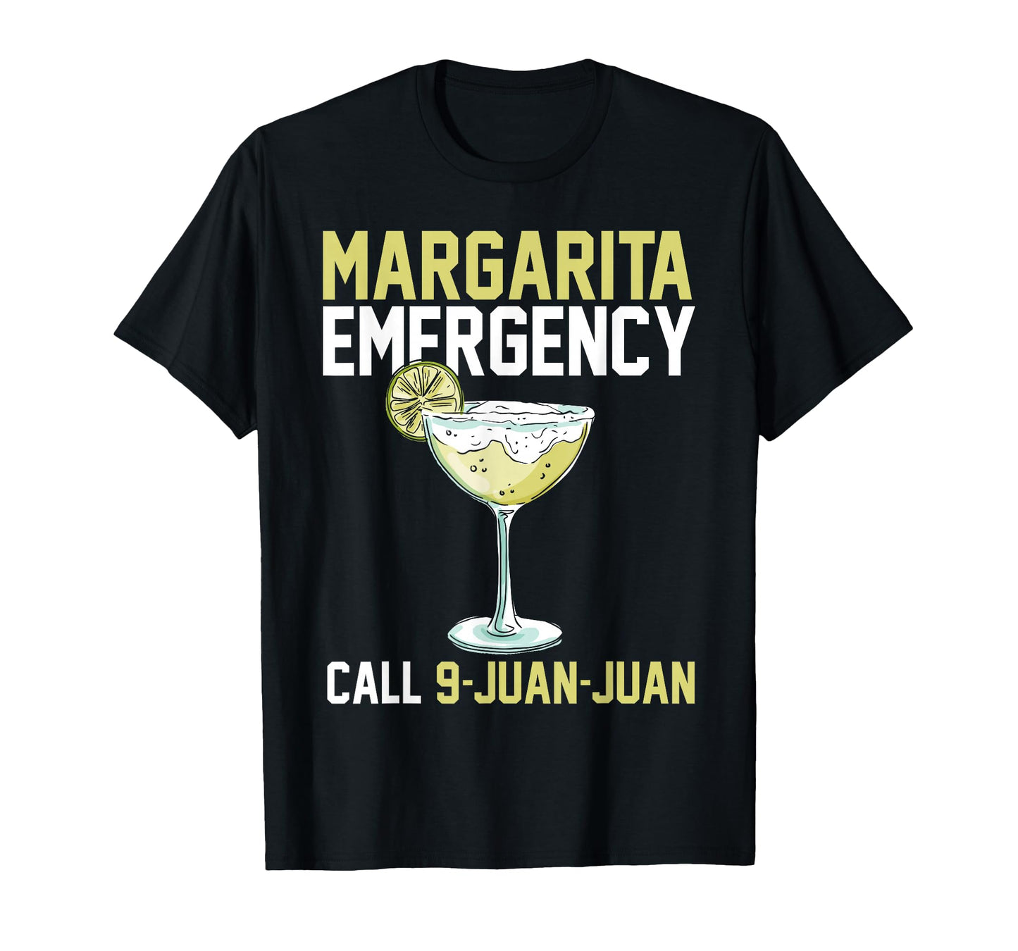 Margarita Emergency Call 9 Juan Juan Funny Cinco De Mayo T-Shirt