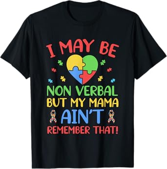I May Be Non-Verbal Autism Awareness Mom Puzzle Ribbon Cute T-Shirt