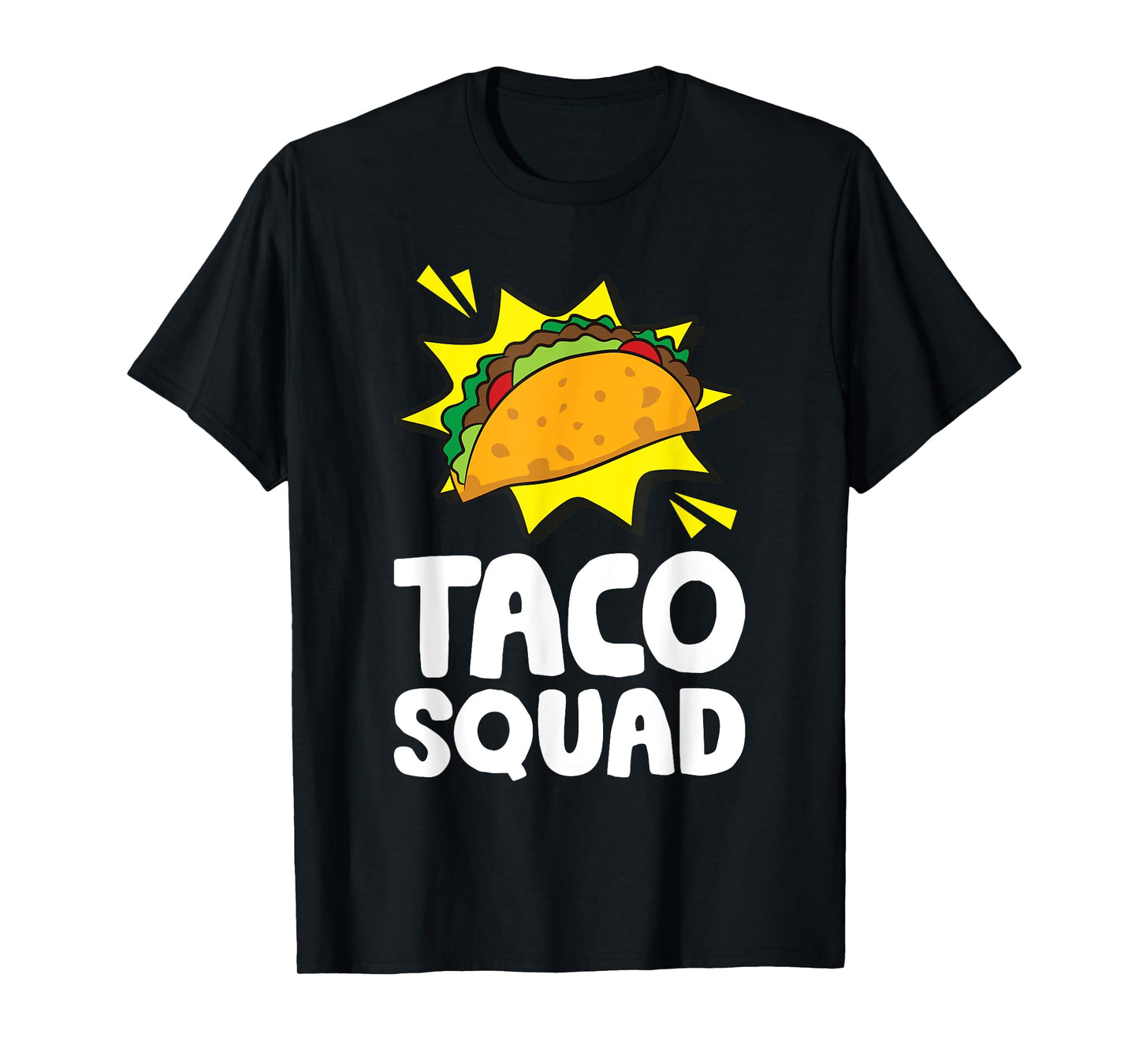 Team Tacos Mexican Food Funny Taco Squad T-Shirt