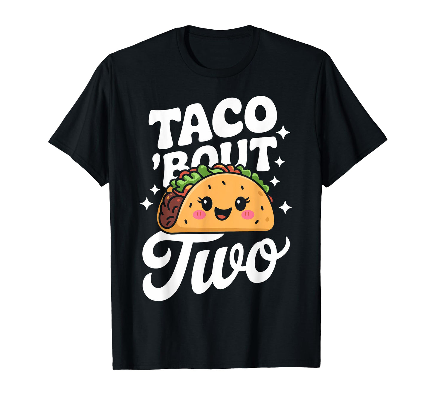 Taco 'Bout Two Funny Taco Day Fiesta Party Mexican Food T-Shirt