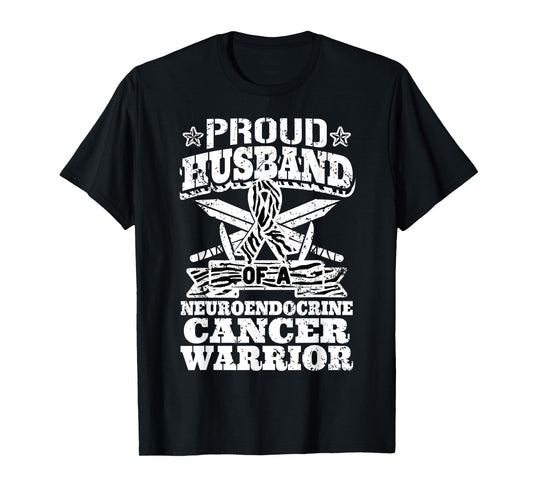 Proud Husband Of A Neuroendocrine Cancer Warrior Awareness T-Shirt