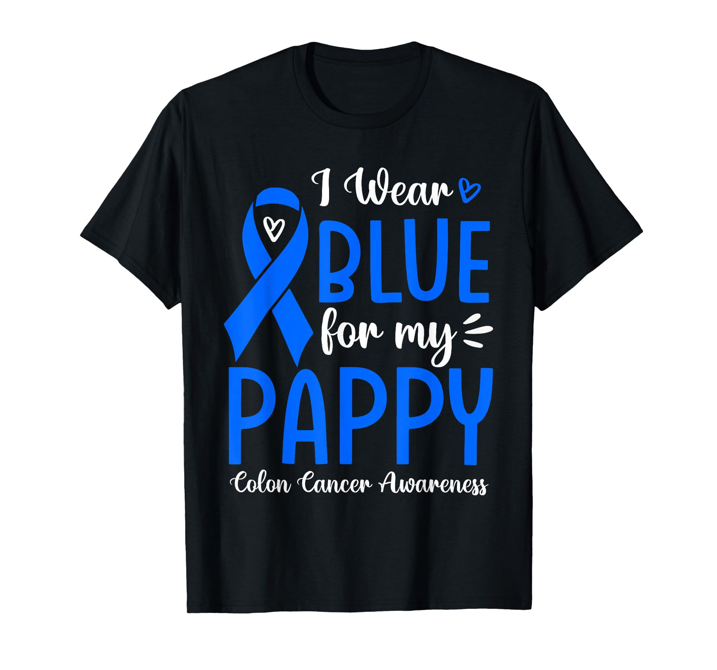 I Wear Blue For My Pappy Colon Cancer Awareness Family T-Shirt