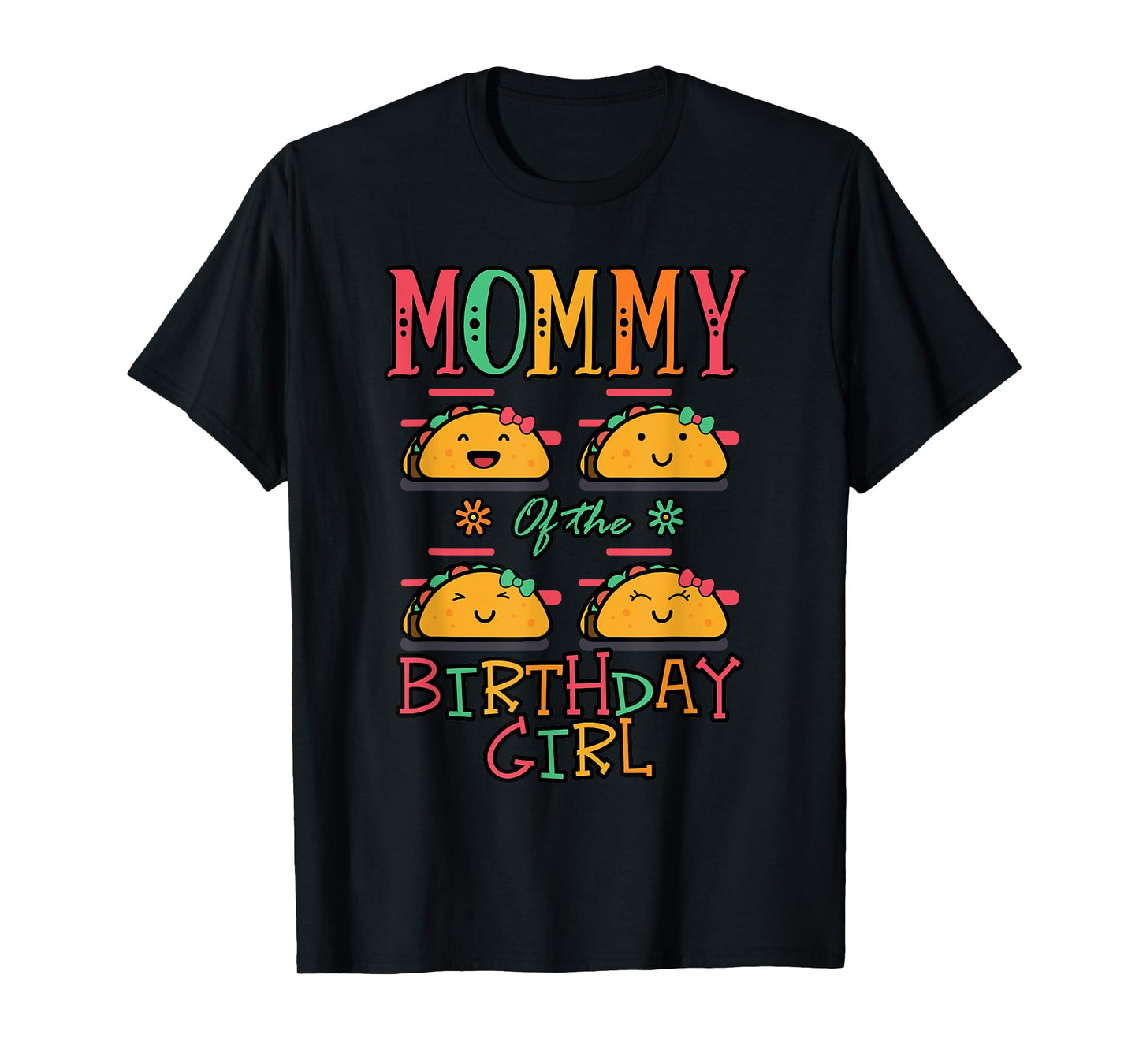 Mommy Of The Birthday Girl Taco Theme Matching Family T-Shirt