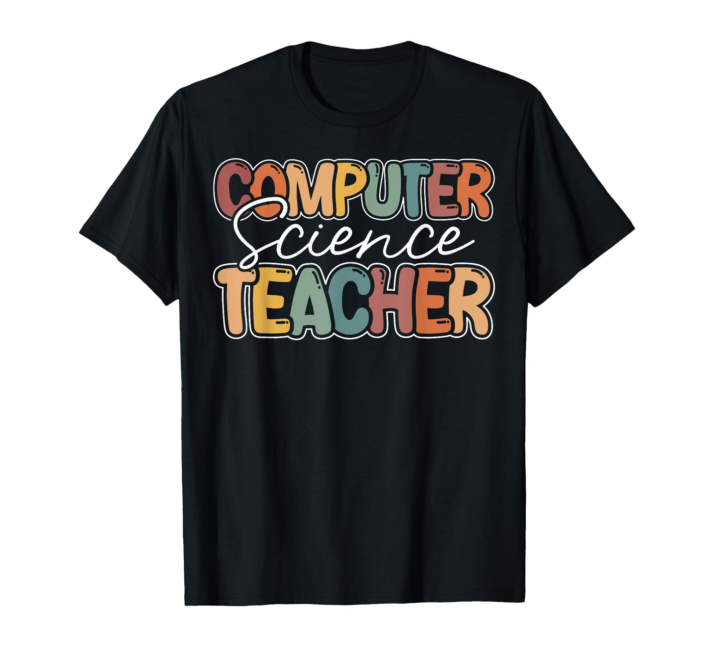 Computer Science Teacher Appreciation Teaching T-Shirt