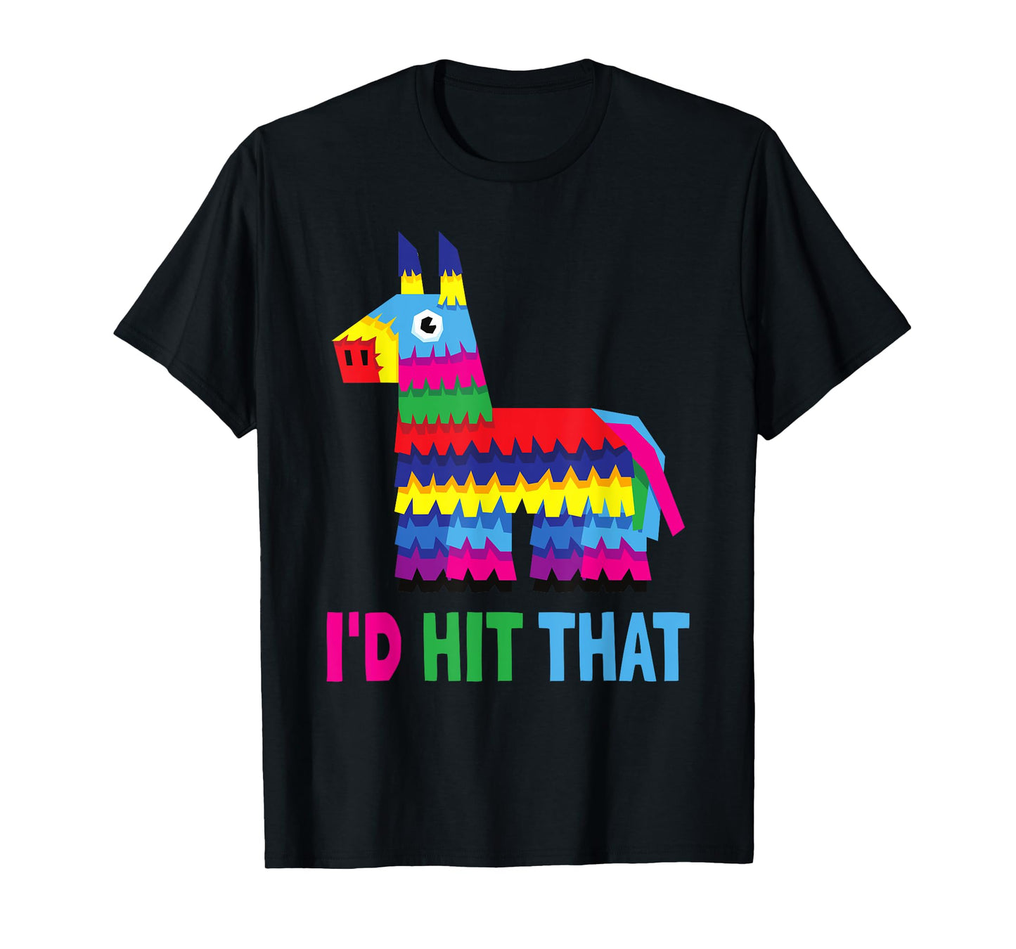 Mexican Fiesta I'd Hit That Funny Pinata Party Cinco De Mayo T-Shirt