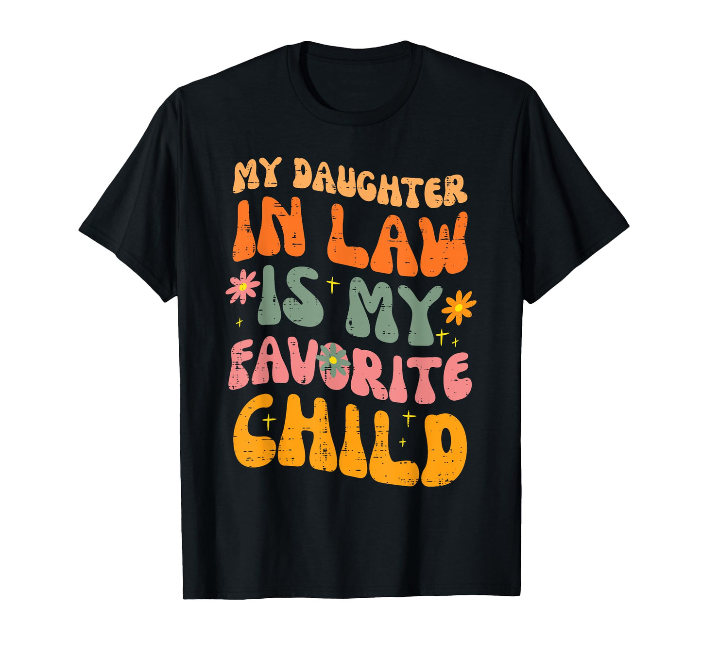 Daughter In Law Favorite Child Retro Fathers Day Papa Daddy T-Shirt