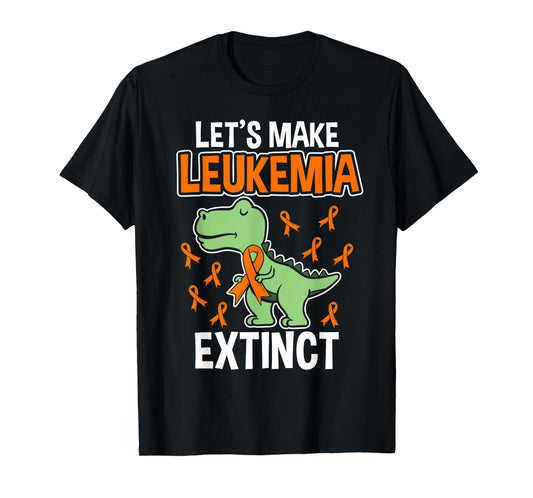 Let's Make Leukemia Extinct Dinosaur Leukemia T-Shirt