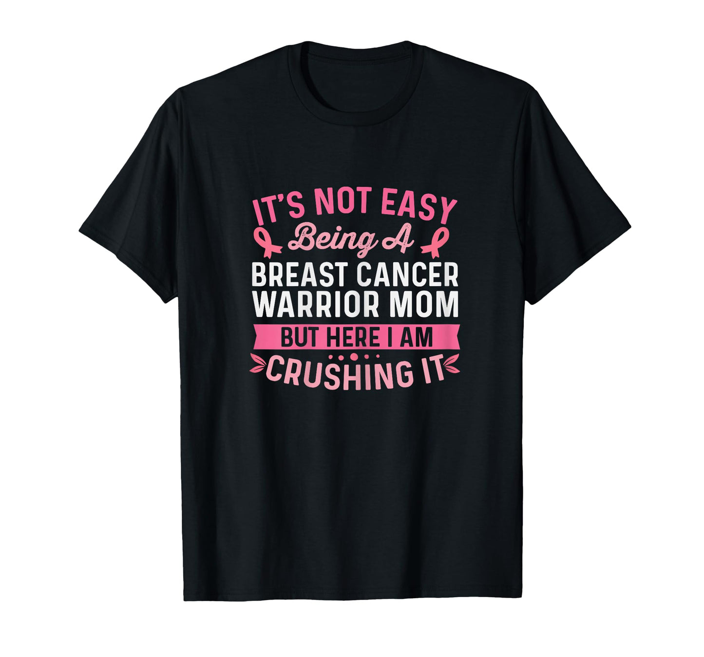 Breast Cancer Warrior Mom Breast Cancer Awareness Wife T-Shirt