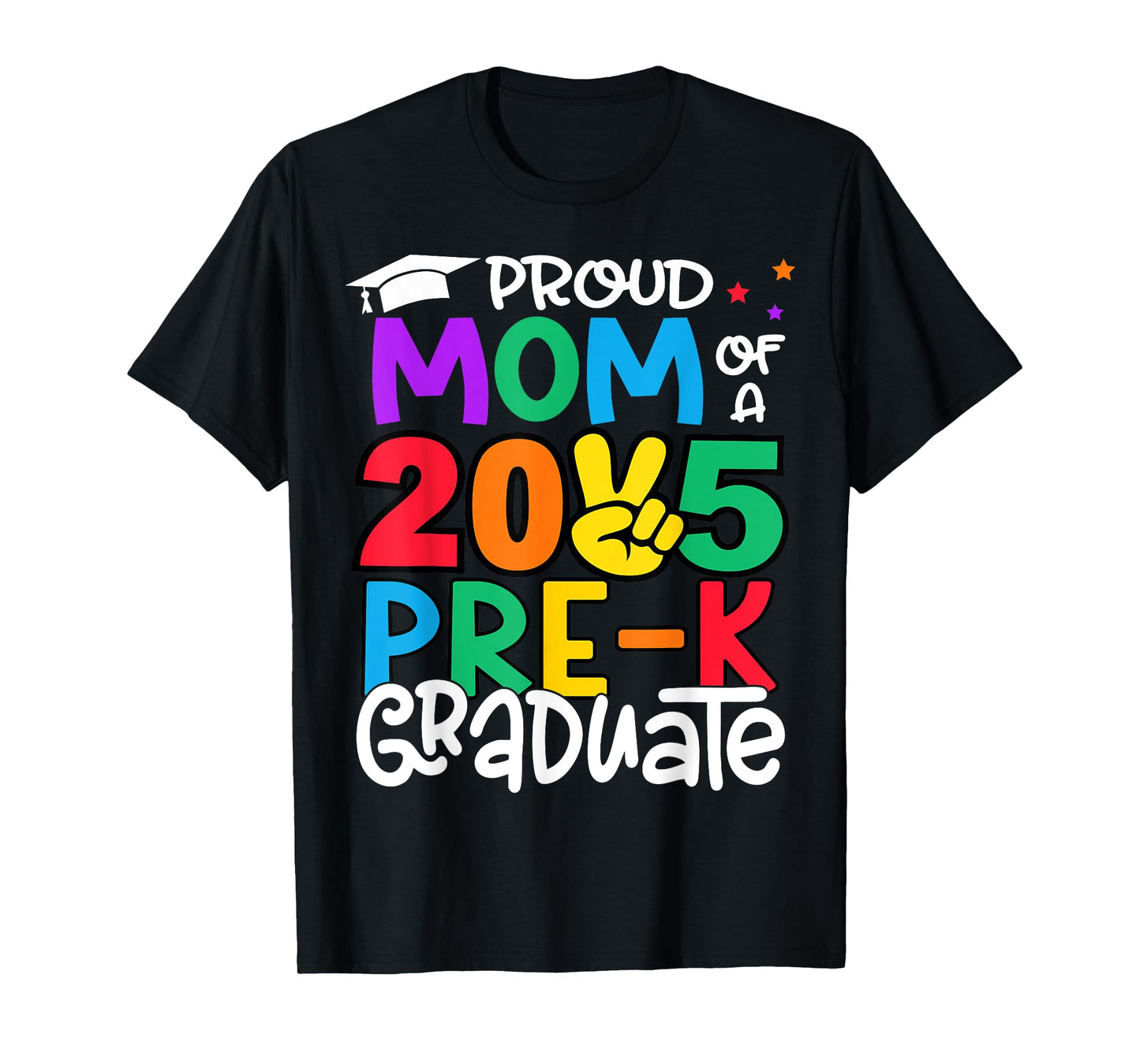 Proud Mom Of A Class Of 2025 Pre-K Graduate Graduation T-Shirt