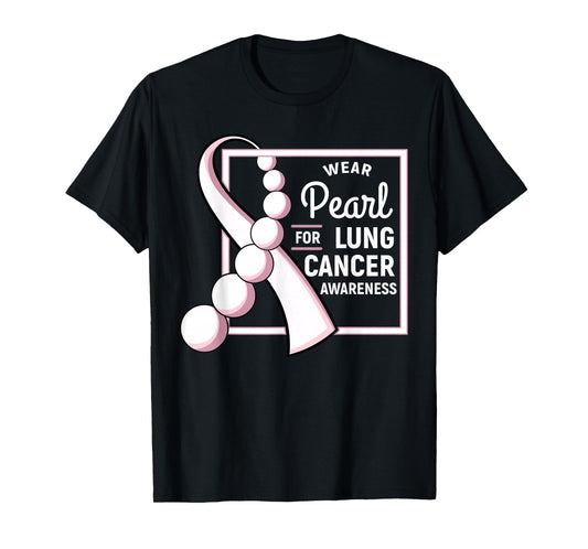 Cute Lung Cancer Awareness Tees Unisex Adult Lung Cancer Awareness T-Shirt Black Pearl Ribbon Chemo Gift T-Shirt Small Classic Fit Short Sleeve
