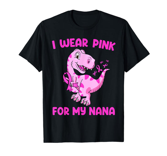 I Wear Pink For My Nana Breast Cancer Awareness Toddler Kids T-Shirt