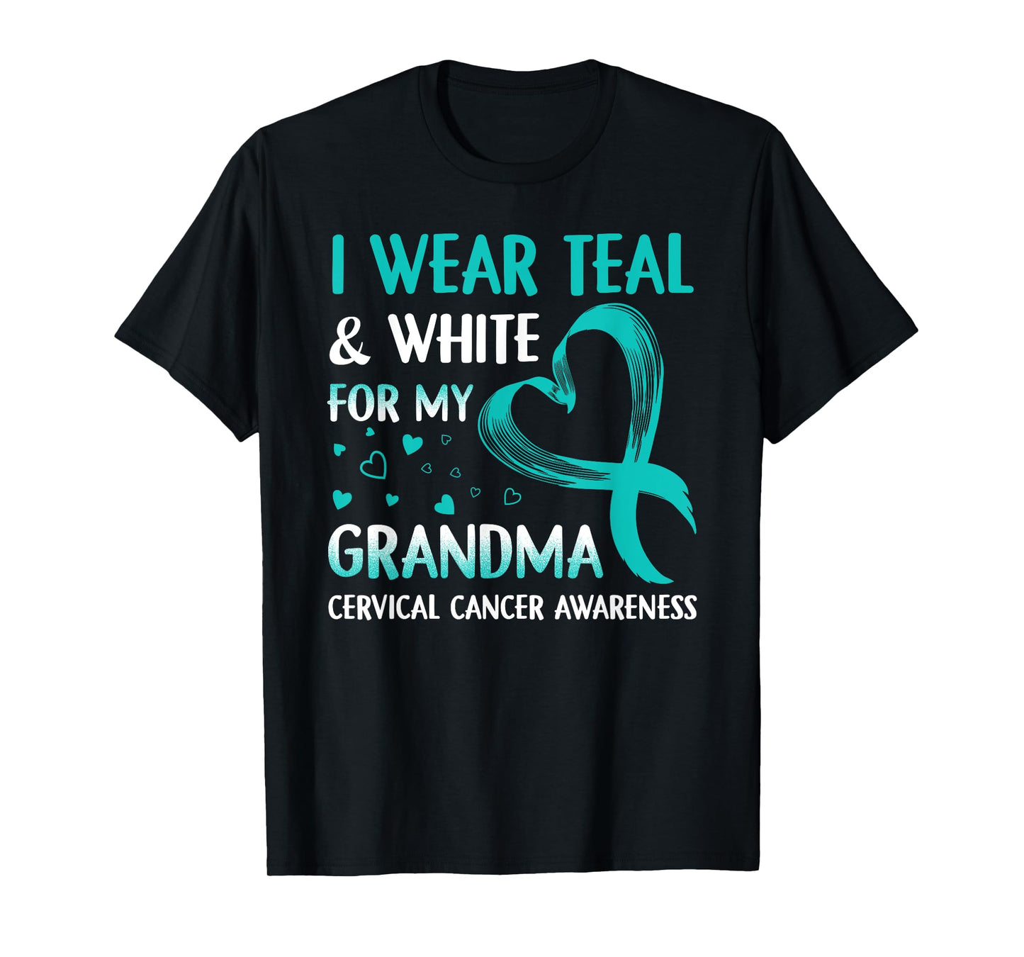 I Wear Teal & White For My Grandma Cervical Cancer T-Shirt T-Shirt