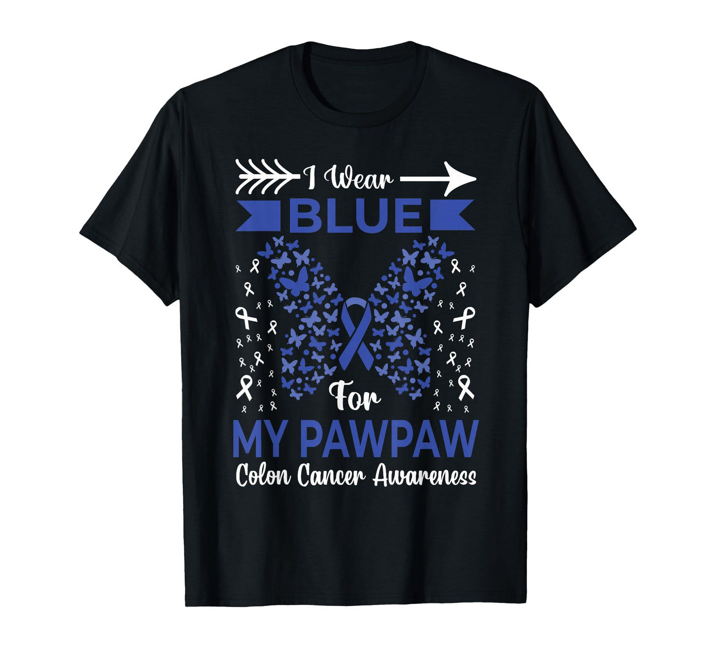 I Wear Blue For My Pawpaw Colon Cancer Awareness Ribbons T-Shirt