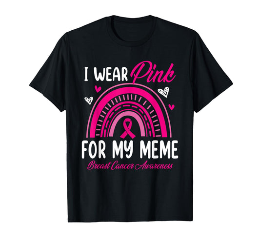 Rainbow I Wear Pink For My Meme Breast Cancer Awareness T-Shirt