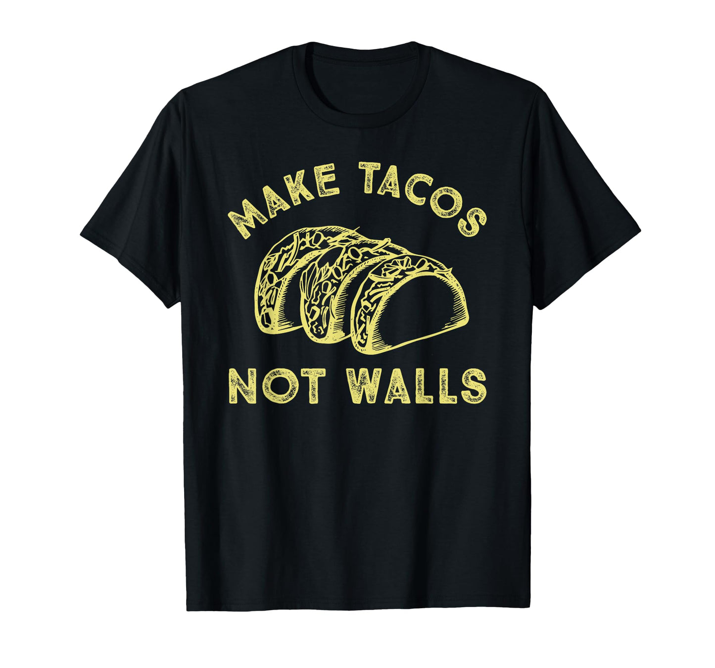 Make Tacos Not Walls Tshirt for Kids Men Women T-Shirt