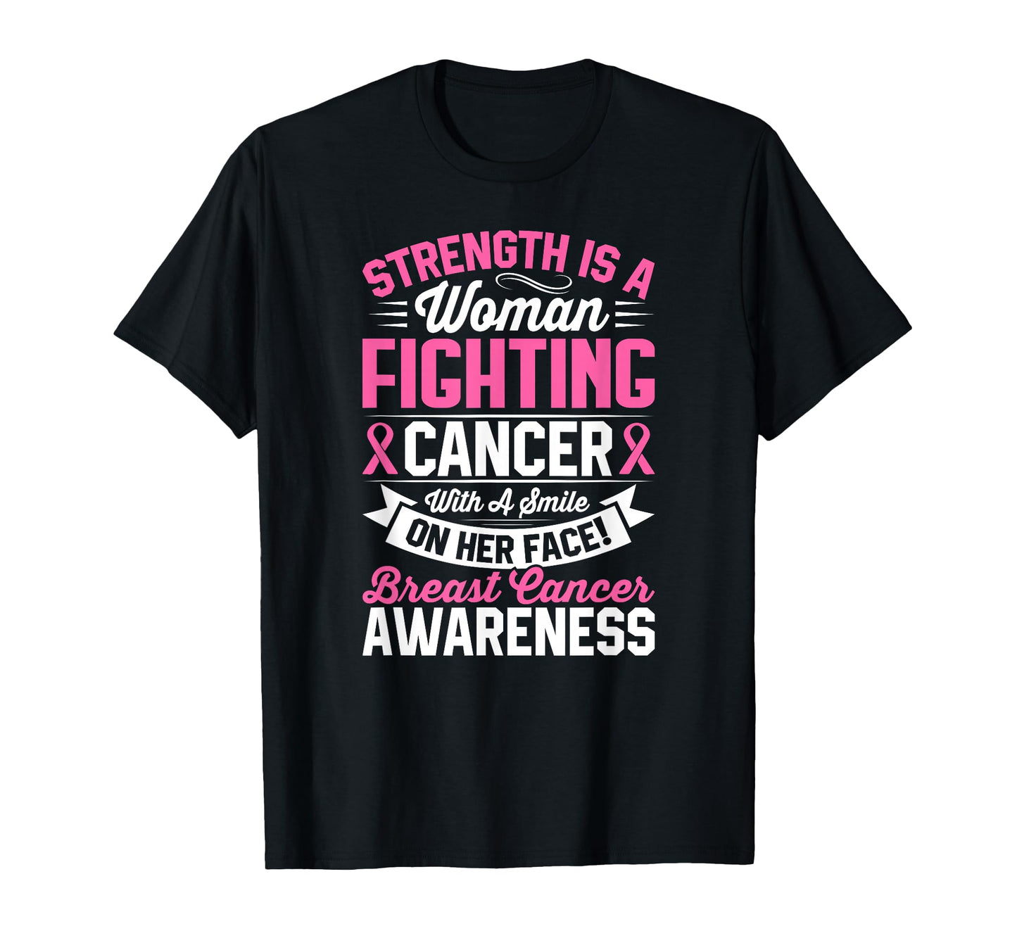 Strength Is a Woman Fighting Breast Cancer Awareness T-Shirt