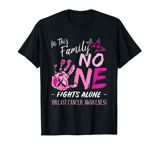 In This Family No One Fights Alone Breast Cancer Awareness T-Shirt