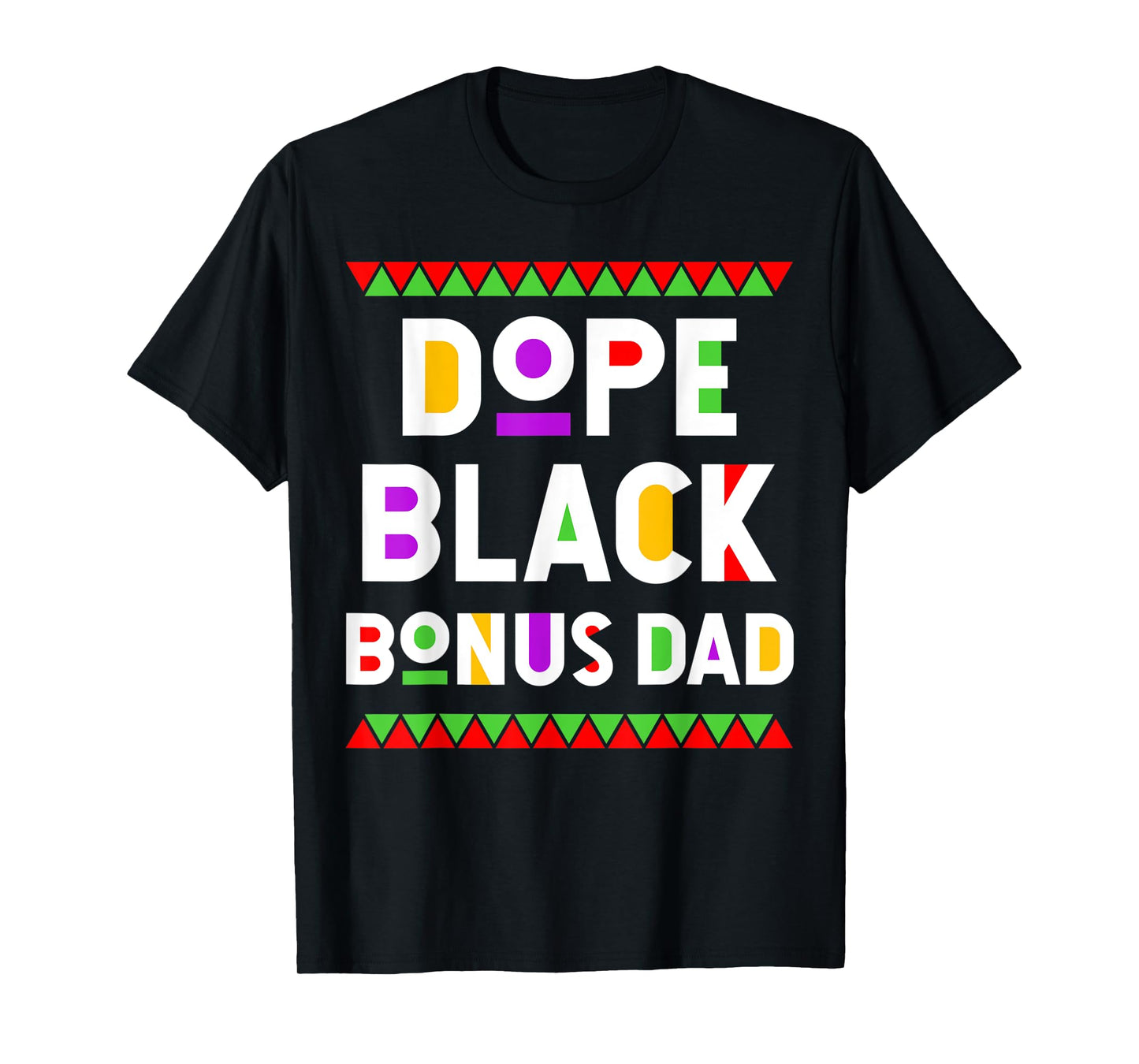 Dope Black Bonus Dad African American Black History Month T-Shirt