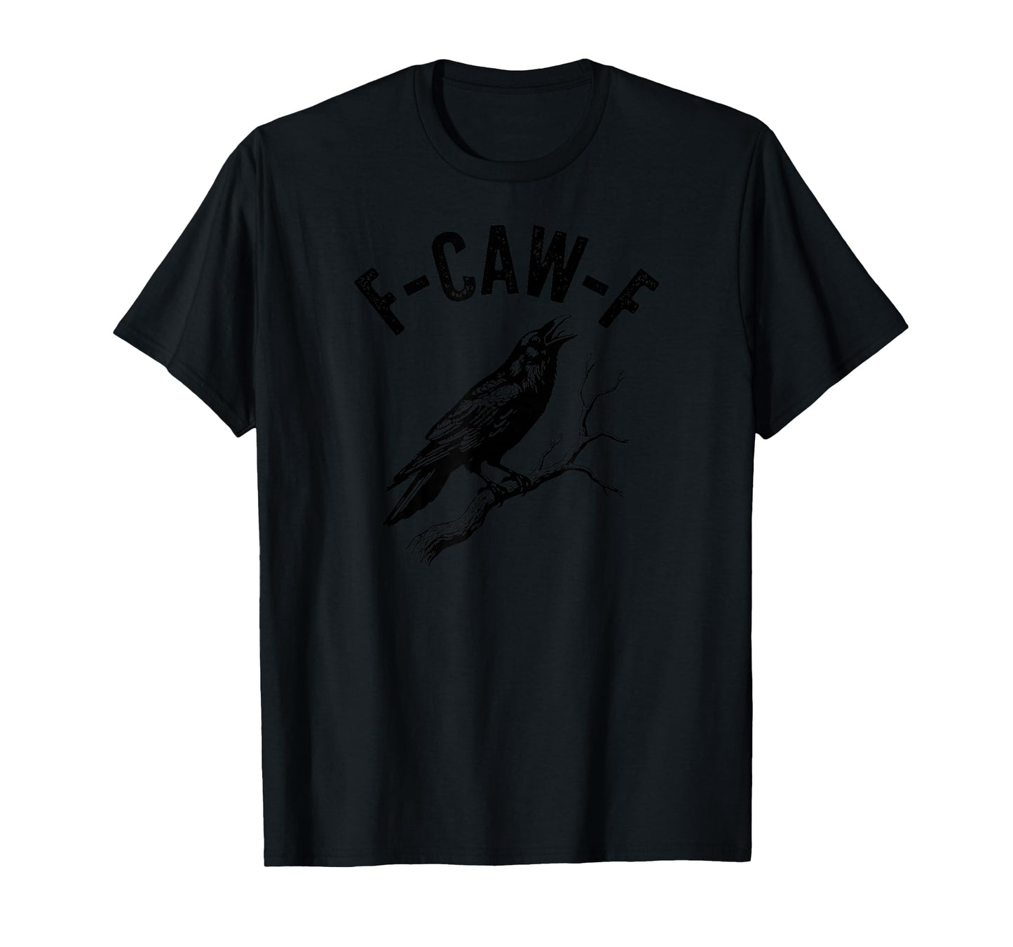 F-Caw-F Funny Crow Gothic Alternative Design T-Shirt