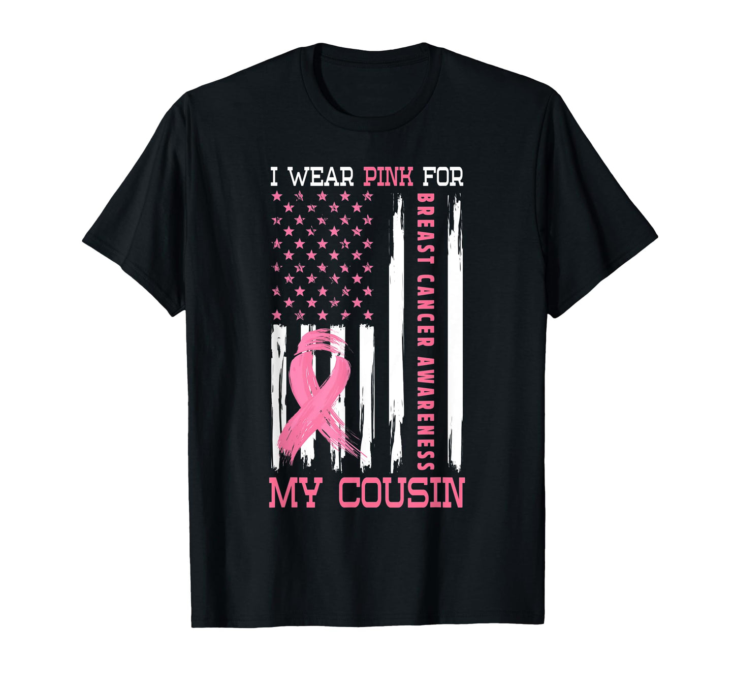 I Wear Pink For My Cousin Breast Cancer Gifts Awareness T-Shirt