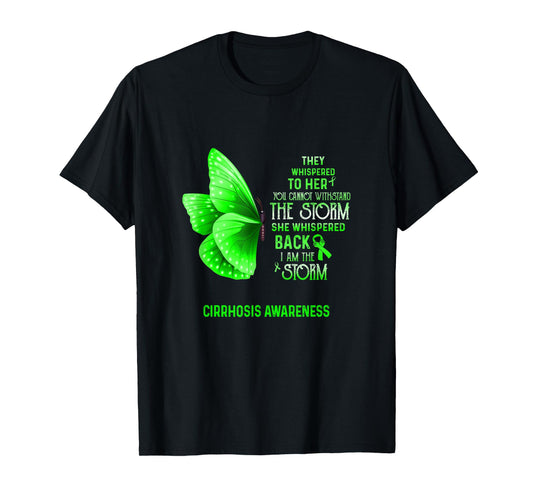 I Am The Storm Cirrhosis Awareness Butterfly T-Shirt