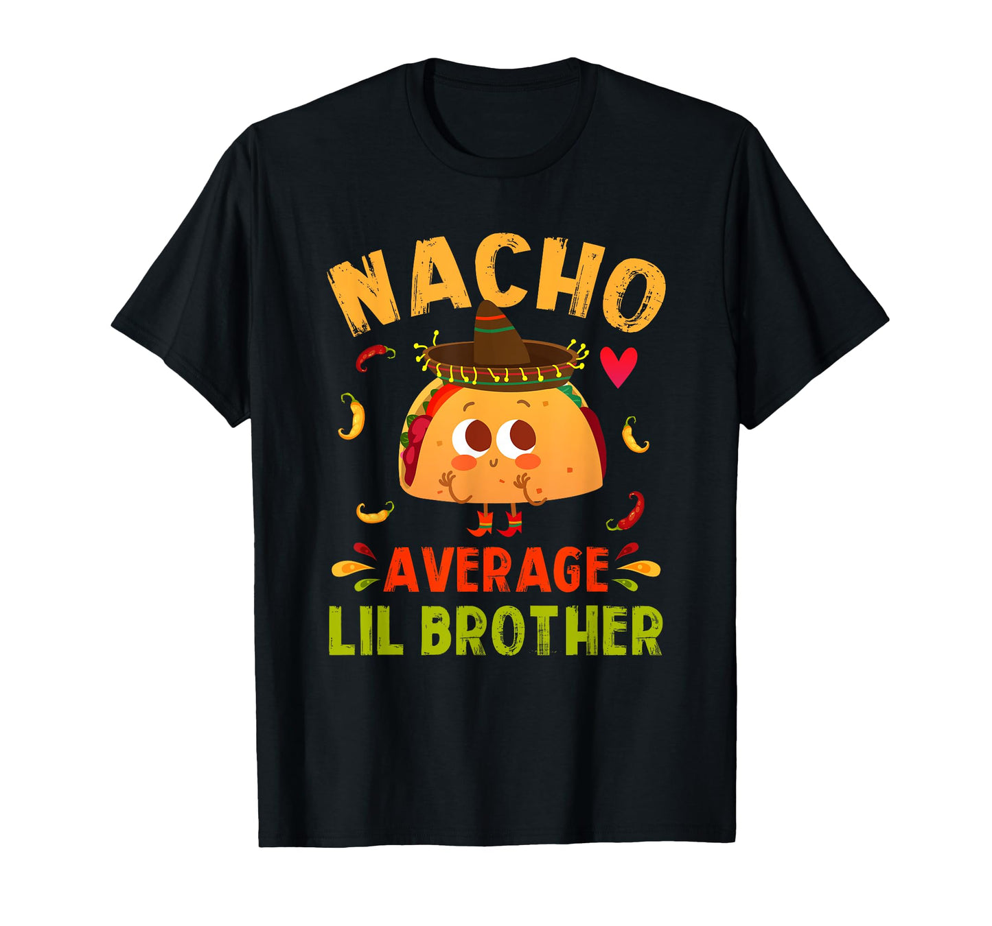 Nacho Average Lil Brother Funny Mexican Taco Boy Little Bro T-Shirt