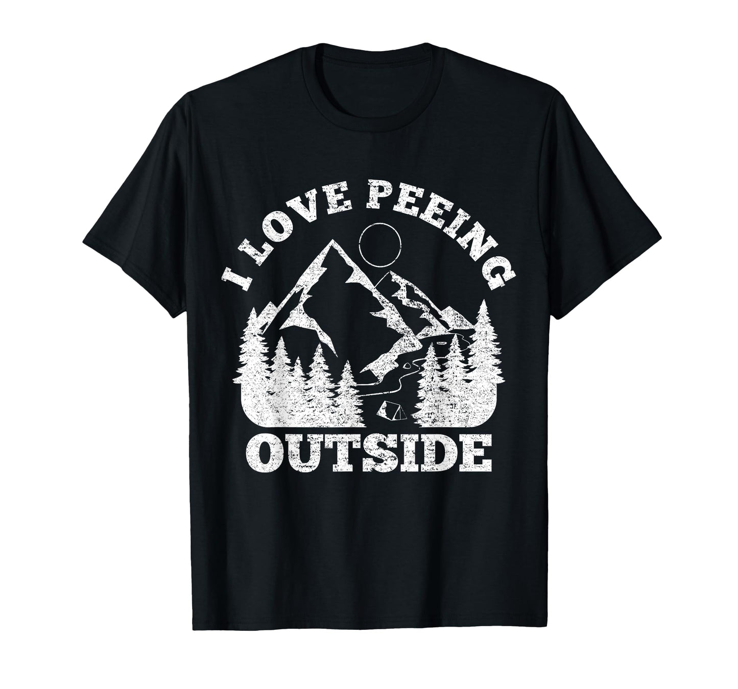 I Love Peeing Outside - Funny Hiking Camping Gift Outdoor T-Shirt