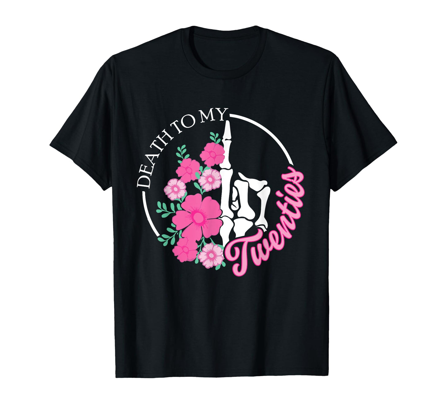 Death To My Twenties Funny R.I.P 20s, 30th Birthday Skeleton T-Shirt