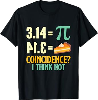 Pi And Pie - Pi Day Math Lover Science Teacher T-Shirt