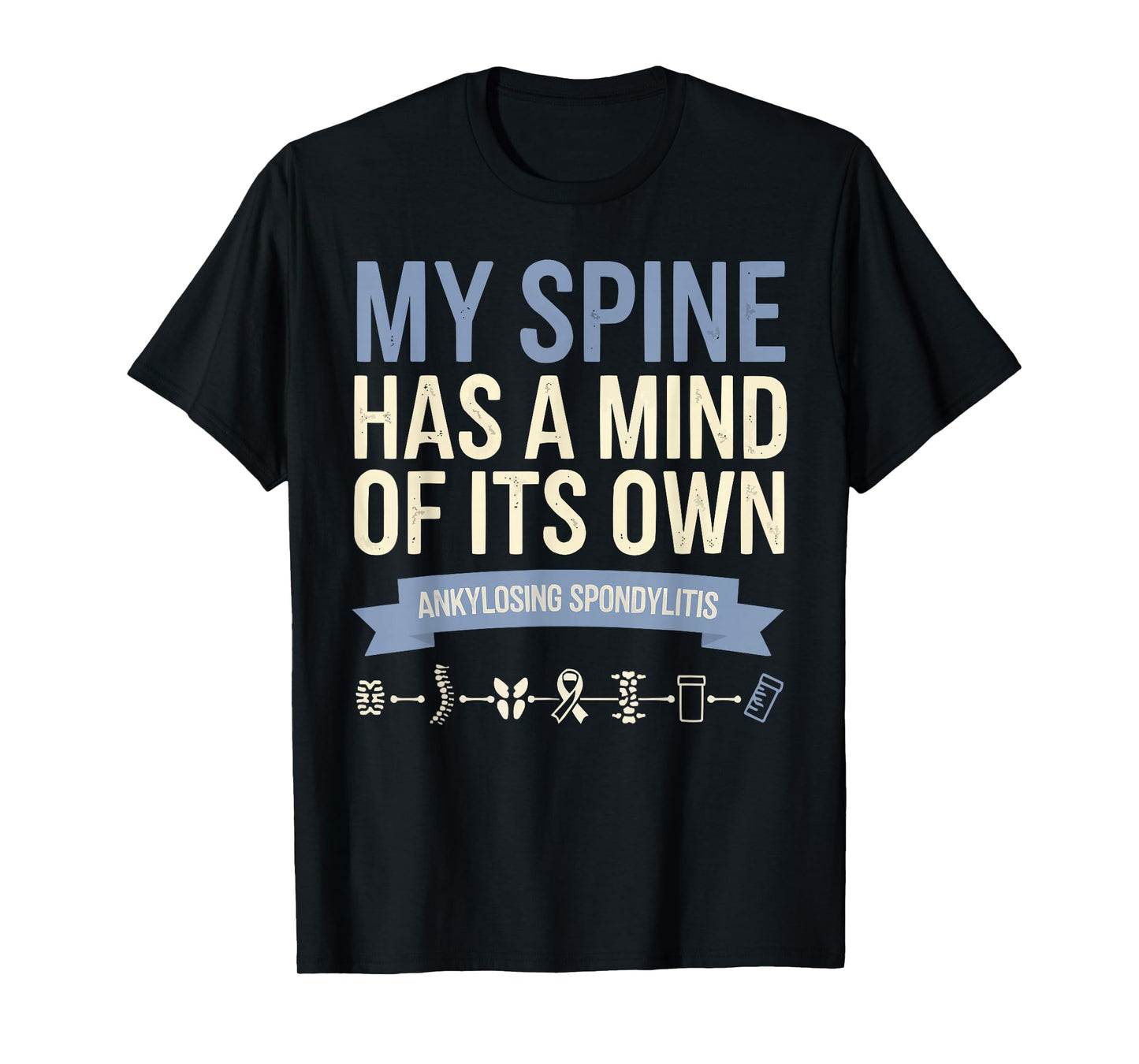 Ankylosing Spondylitis Awareness Disease Blue Ribbon T-Shirt
