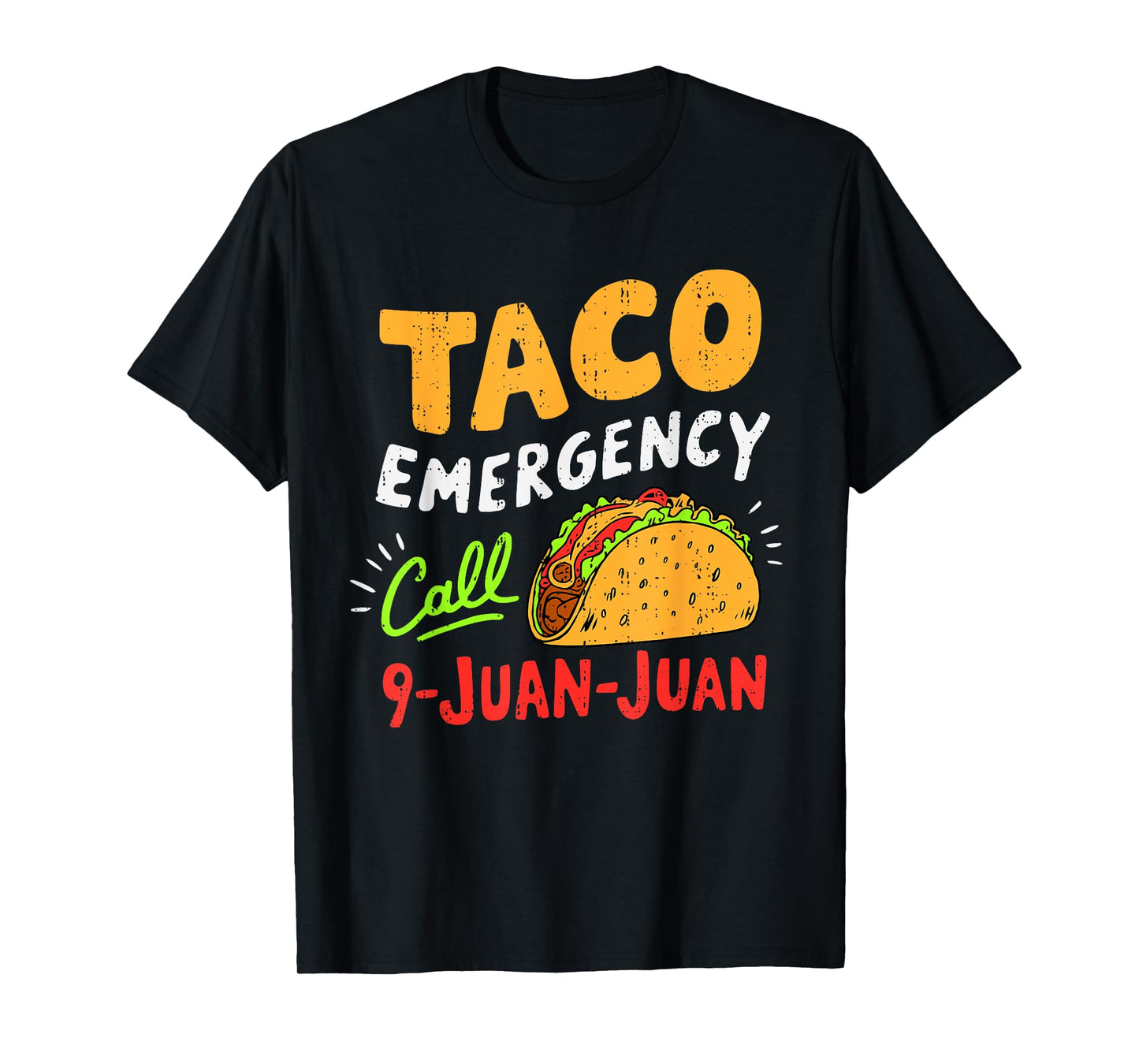 Taco Emergency Call 9 Juan Juan Funny Cinco de Mayo Mexican T-Shirt