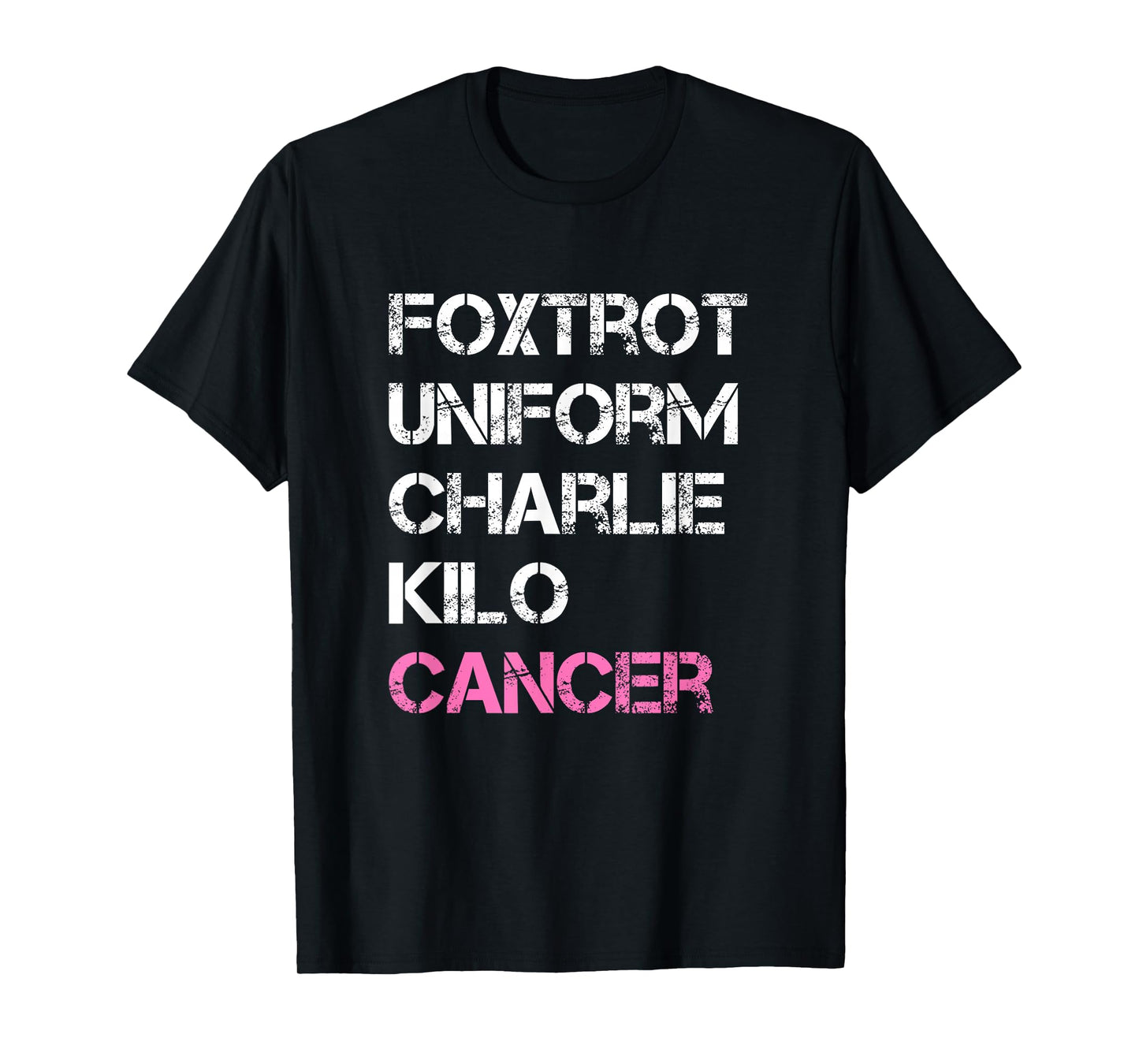 Foxtrot Uniform Charlie Kilo, Fuck Breast Cancer T-Shirt