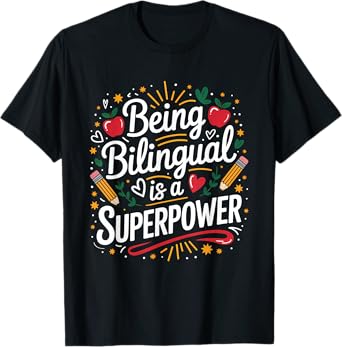 Being Bilingual Is My Superpower ESL Teacher School T-Shirt