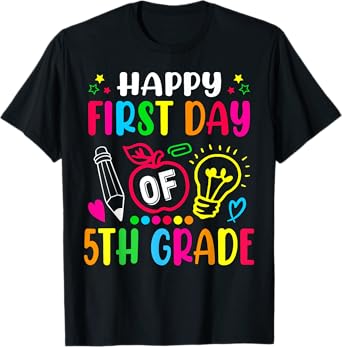 Fifth Grade Happy First Day Of School 5TH GRADE Back To T-Shirt