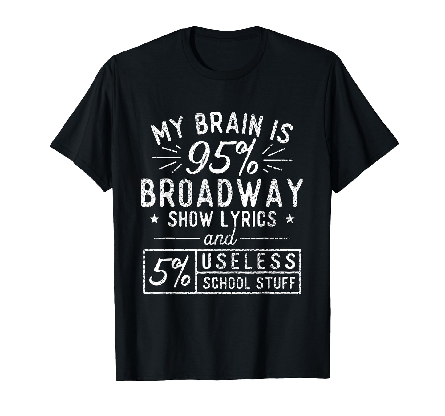My Brain Is 95% Broadway Lyrics - Actor Theatre Musical T-Shirt