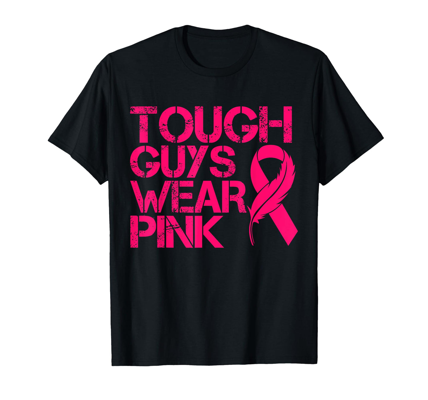 Tough Guys Wear Pink Men And Boys Support Cancer Survivors T-Shirt
